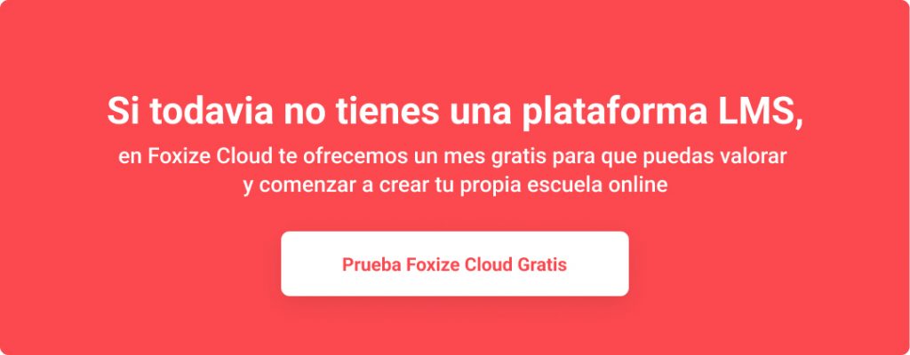 Prueba un mes gratis de Foxize Cloud LMS